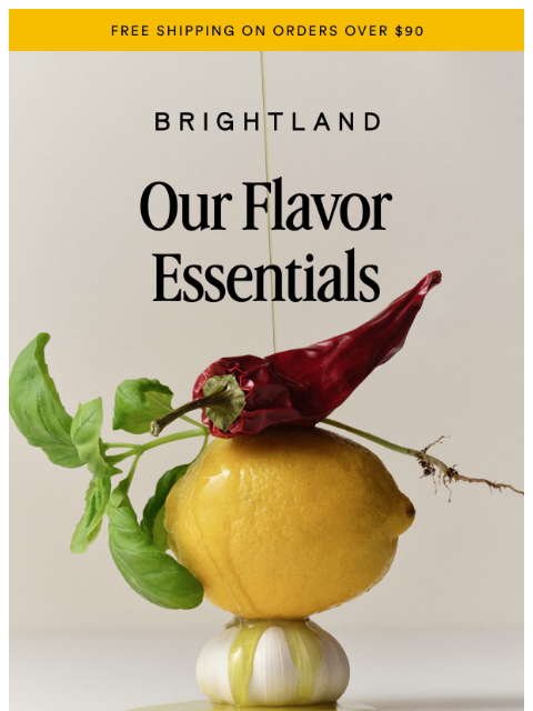 brightland newsletter: Basil on tomatoes? Obviously. Chili on chocolate? ...