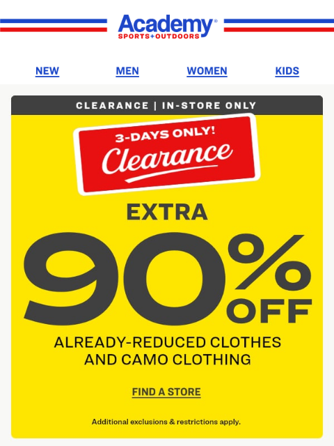 academy newsletter: EXTRA 90% OFF CLEARANCE🔥 No, Really!      