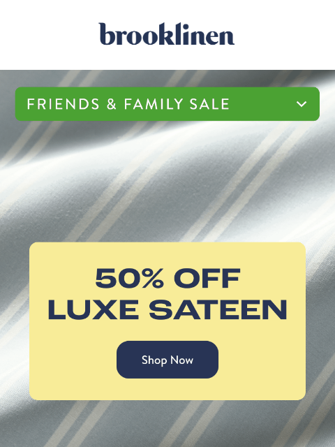 brooklinen newsletter: 50% Off Luxe Sateen Hardcore Bundle