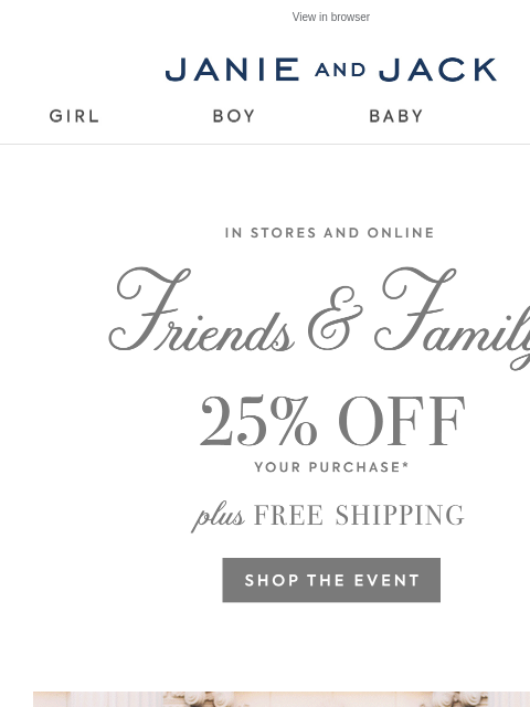 janieandjack newsletter: Our Friends & Family Event starts now