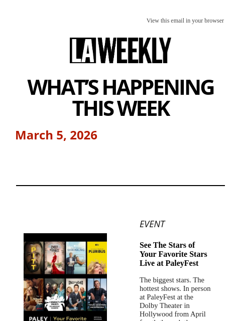 laweekly newsletter: What's Happening in LA This Week + Fests Galore