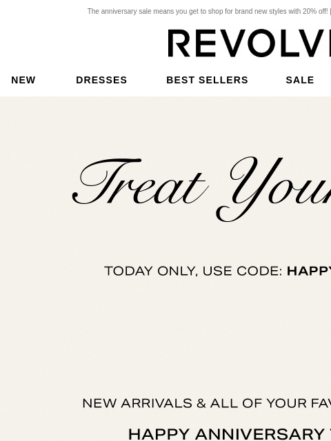 The anniversary sale means you get to shop for brand new styles with 20% off! | Update Your Email Preferences New Dresses Best Sellers Sale My Favorites Beauty Treat Yourself. Today only, use code: