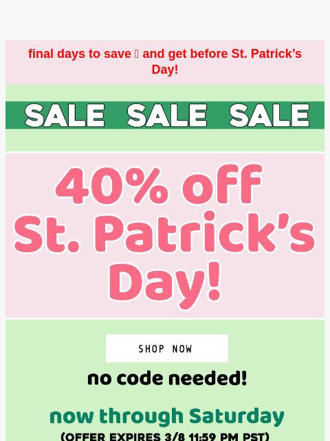 final days to save 💸 and get before St. Patrick's Day! ͏ ͏ ͏ ͏ ͏ ͏ ͏ ͏ ͏ ͏ ͏ ͏ ͏ ͏ ͏ ͏ ͏ ͏ ͏ ͏ ͏ ͏ ͏ ͏ ͏ ͏ ͏ ͏ ͏ ͏ ͏ ͏ ͏ ͏ ͏ ͏ ͏ ͏ ͏ ͏ ͏ ͏ ͏ ͏ ͏ ͏ ͏ ͏ ͏ ͏ ͏ ͏ ͏ ͏ ͏ ͏ ͏ ͏ ͏ ͏ ͏ ͏ ͏ ͏ ͏ ͏ ͏ ͏ ͏ ͏ ͏