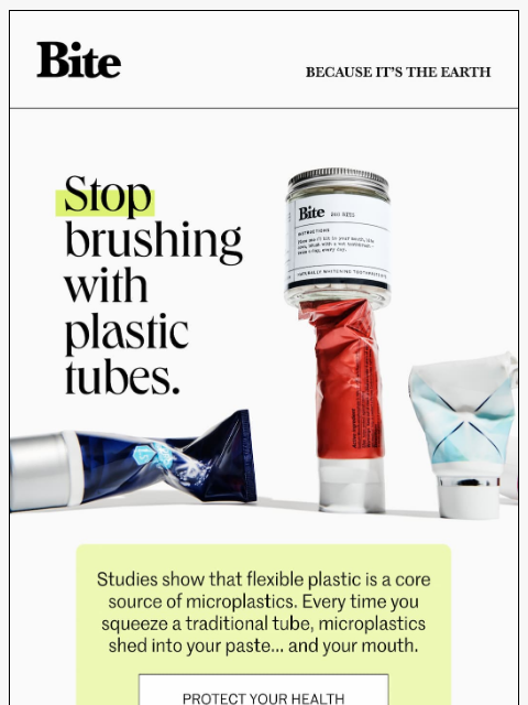 bitetoothpastebits newsletter: Stop brushing with plastic.