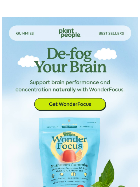 plantpeople newsletter: Brain fog? Not on our watch.