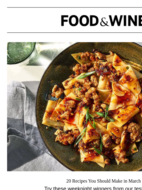 foodandwine newsletter: 20 Recipes You Should Make in March