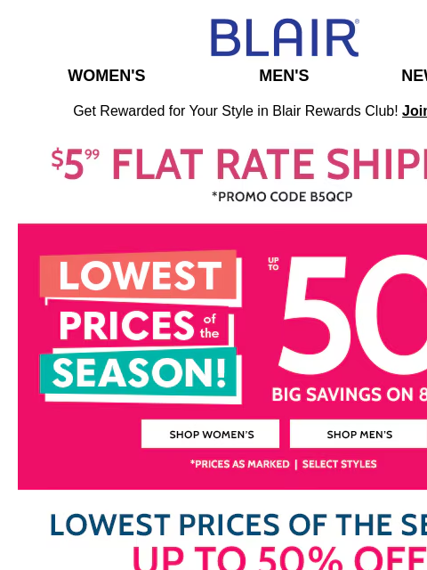 Limited Time SPECTACULAR Sale! Load Your Cart Now – Denimease, John Blair and More! Blair Women's Men's New Arrivals Get Rewarded for Your Style in Blair Rewards Club! Join for FREE $5.99 Flat