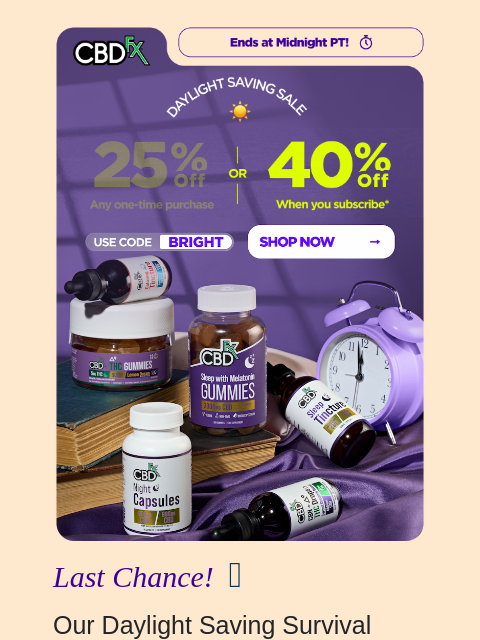 cbdfx newsletter: Last Chance: Up to 40% OFF sitewide! 😱