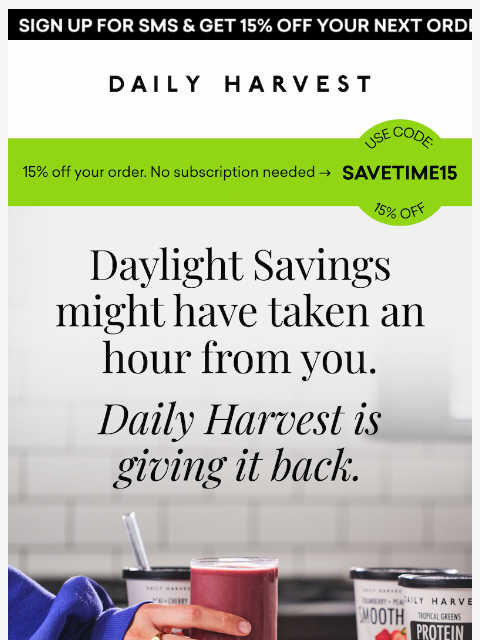 daily-harvest newsletter: Every hour counts