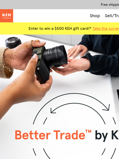 keh newsletter: Upgrade smarter with Better Trade™ by KEH