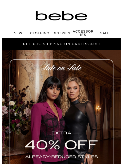 bebe newsletter: Don't Miss 40% Off NOW on S-A-L-E!
