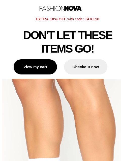 fashionnova newsletter: ATTN: Order Incomplete 🚩