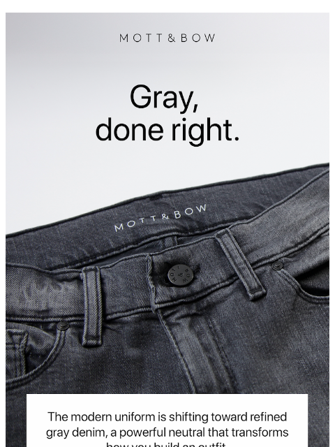 mottandbow newsletter: The rise of gray denim.