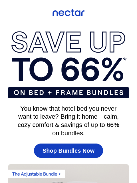 nectarsleep newsletter: Save up to 66% on Bed + Frame Bundles. Your stayca...