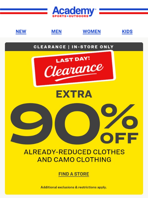 academy newsletter: Last Day! Extra 90% OFF Clearance In-Store Only