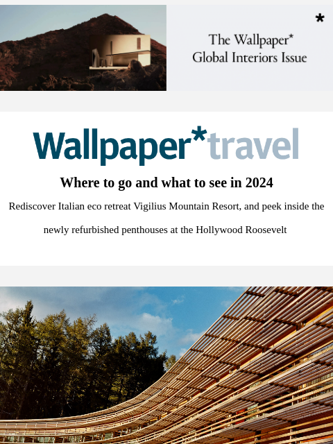 Discover the weekly Wallpaper* travel guide: where to go and what to see around the world ‌ ‌ ‌ ‌ ‌ ‌ ‌ ‌ ‌ ‌ ‌ ‌ ‌ Wallpaper* Where to go and what to see in 2024 Rediscover Italian eco retreat