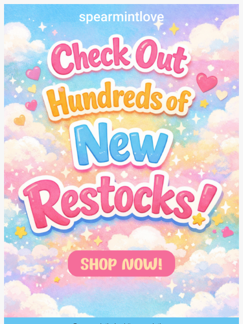 spearmintlove newsletter: Hundreds of Restocks Just Hit the Site 🚨