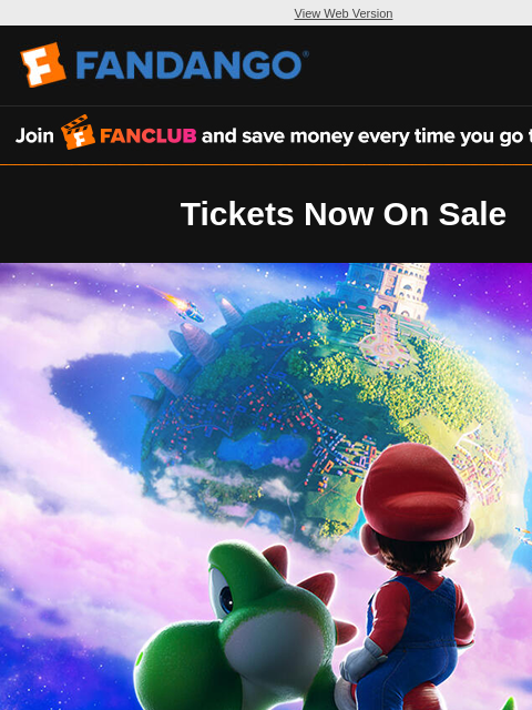 fandango newsletter: The Super Mario Galaxy Movie | Get Tickets