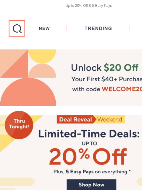 Up to 20% Off & 5 Easy Pays QVC New TRENDING DEALS Unlock $20 off Your First Purchase Deals Cleaning MakeUp Sale TEch Sale Easter Eats Denim Shop Love Your Garden Spring Savings Meta Quest 3 VR and