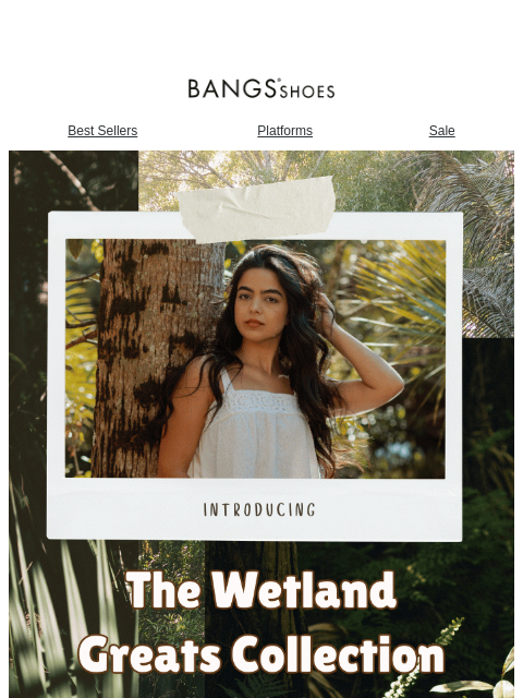 bangsshoes newsletter: [NEW] Wetland Greats Collection 🌾💚