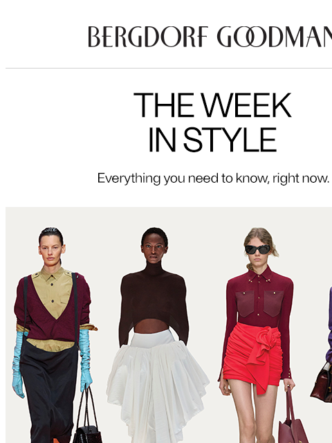 bergdorfgoodman newsletter: The Week In Style: Spring Forward