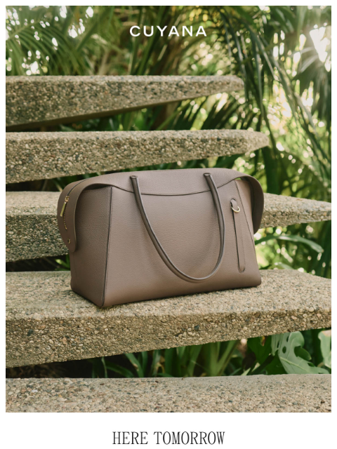 cuyana newsletter: Here Tomorrow