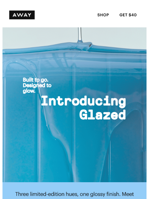 awaytravel newsletter: Ready, set, glow: Glazed is here