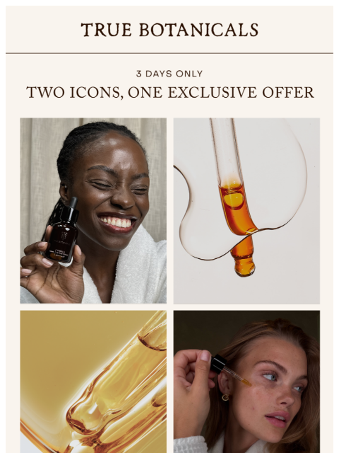truebotanicals newsletter: Exclusive gift offer: experience two bestsellers