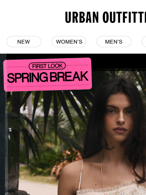 urbanoutfitters newsletter: FIRST LOOK 👀 Spring Break Shop