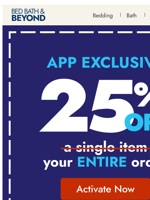 bedbathandbeyond newsletter: 25% off in the app!
