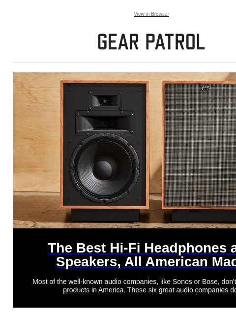 Most of the well-known audio companies, like Sonos or Bose, don't make their products in America. These six great audio companies do. View in Browser The Best Hi-Fi Headphones and Speakers, All