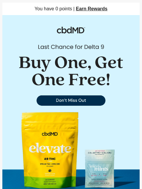 cbdmd newsletter: Final Call: Delta 9 BOGO Deal Ends Tonight