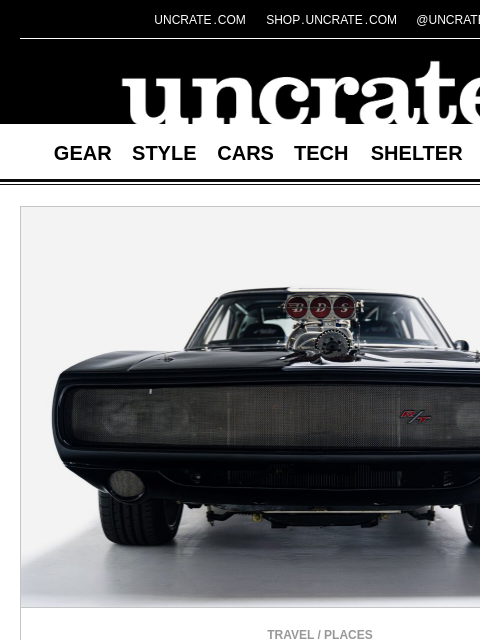uncrate newsletter: Fast & Furious 25th Anniversary Exhibit & more