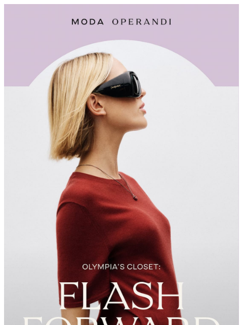 modaoperandi newsletter: Fall ’26: Olympia’s Edit