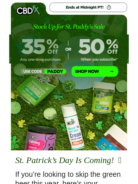 cbdfx newsletter: ☘️ Ends Tonight: SAVE up to 50% sitewide ☘️