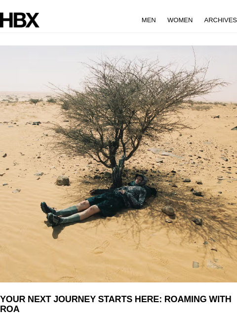 hbx newsletter: YOUR NEXT JOURNEY STARTS HERE: ROAMING WITH ROA