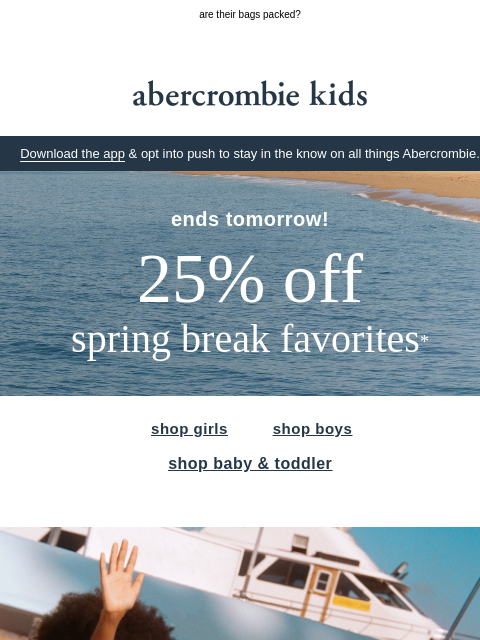 abercrombie newsletter: fun looks for your spring break crew