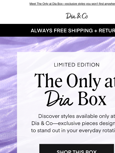 dia newsletter: Only at Dia & Co