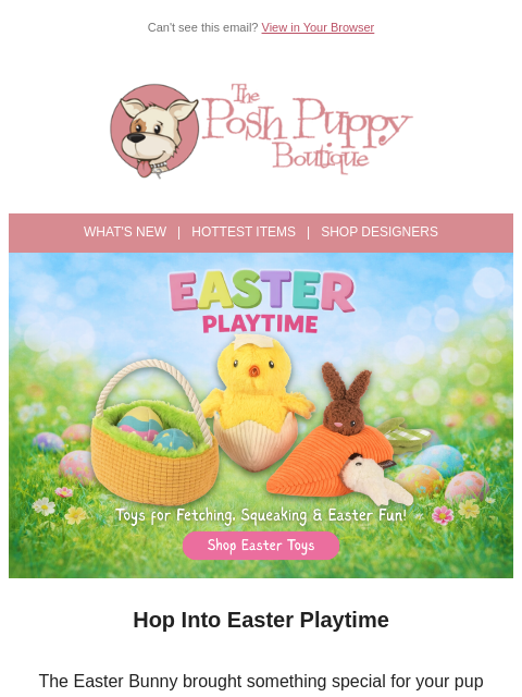 poshpuppyboutique newsletter: Easter Toys Your Pup Will Love 🐣