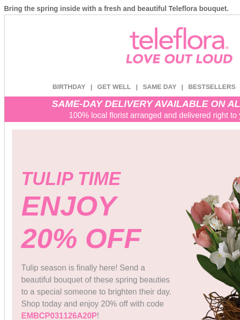 teleflora newsletter: Tulips are Here 🌷 Take 20% Off Now