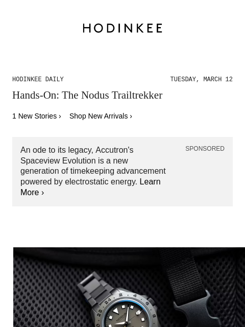 Today on Hodinkee... Hands-On: The Nodus Trailtrekker | Hodinkee Daily – Tuesday, March 12 | Hands-On: The Nodus Trailtrekker 1 New Stories › Shop New Arrivals › An ode to its legacy, Accutron's