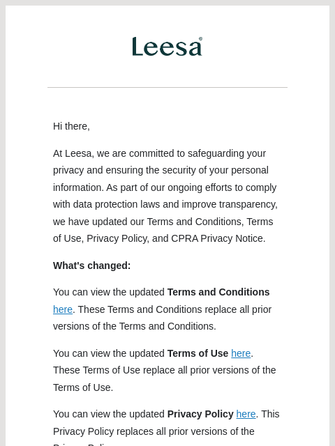 Leesa logo Leesa logo Hi there, At Leesa, we are committed to safeguarding your privacy and ensuring the security of your personal information. As part of our ongoing efforts to comply with data