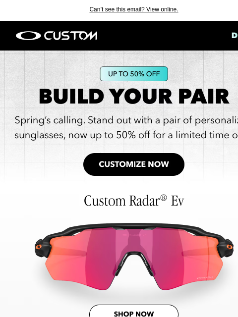 oakley newsletter: Up to 50% Off Your Next Custom Pair