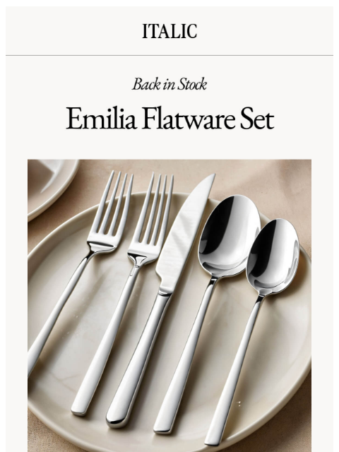 italic newsletter: It’s Back: Emilia Flatware Set