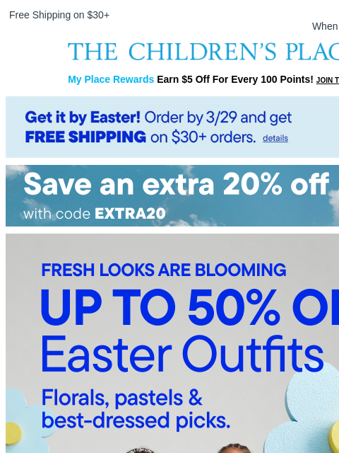 childrensplace newsletter: Now in Bloom: Up to 50% OFF Easter Outfits