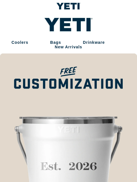 yeti newsletter: Free Customization Starts Now