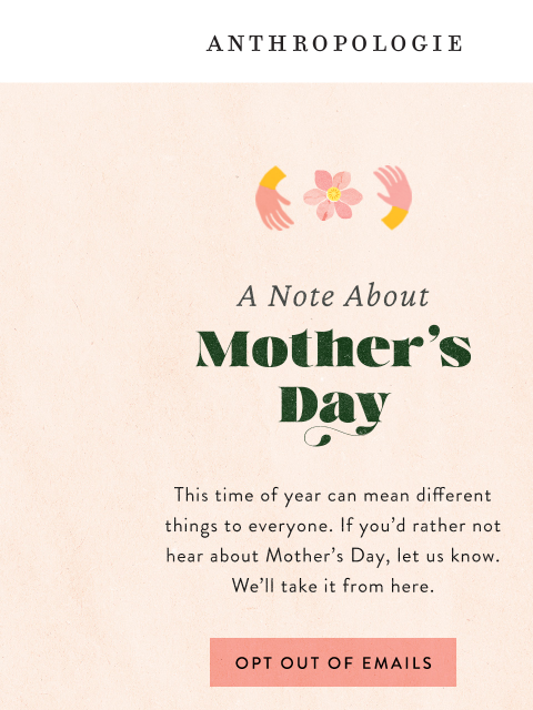 anthropologie newsletter: Mother’s Day looks different for everyone