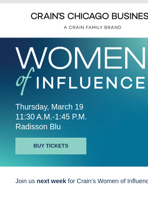 crainliveevents newsletter: [Next Week] Crain's Women of Influence celebration