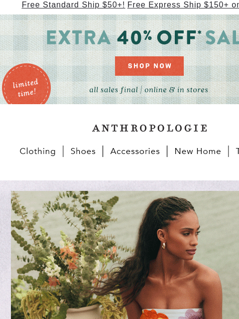 anthropologie newsletter: ICYMI: Sale's an extra 40% off