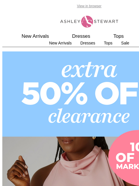 ashleystewart newsletter: ⭐️Midnight Madness!🌙 Extra 50% off clearance Flas...